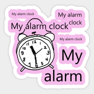 My alarm clock Sticker